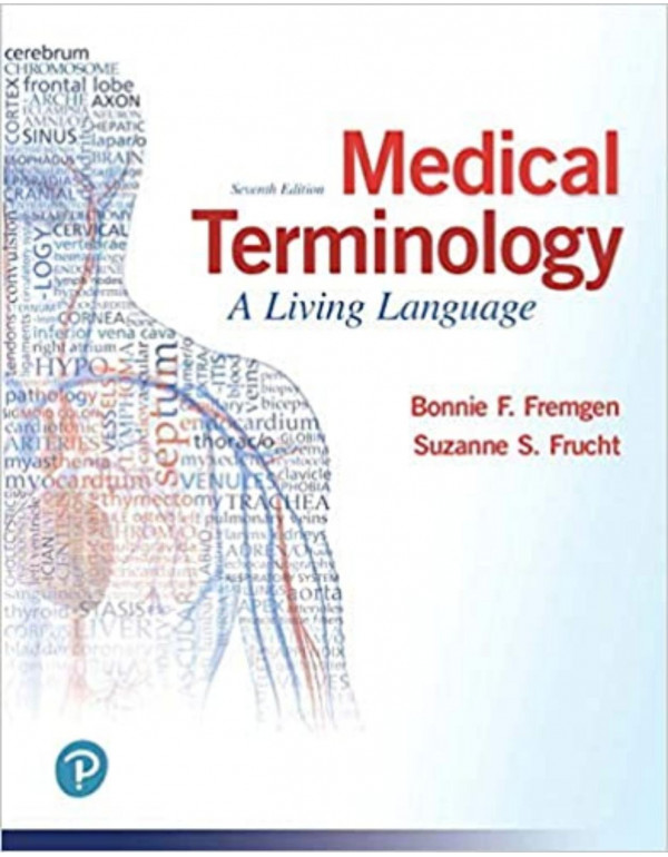 Medical Terminology: A Living Language, 7th Editio...