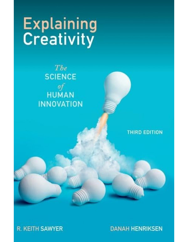 Explaining Creativity: The Science of Human Innova...