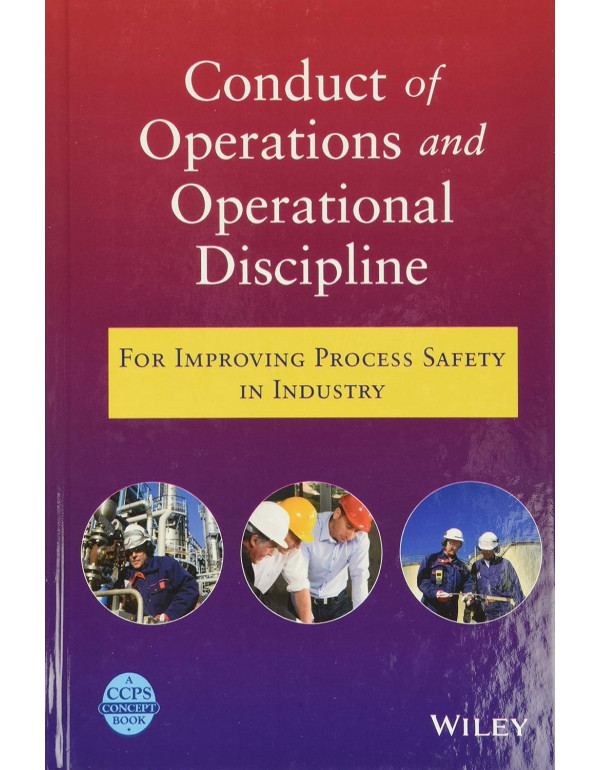 Conduct of Operations and Operational Discipline: ...