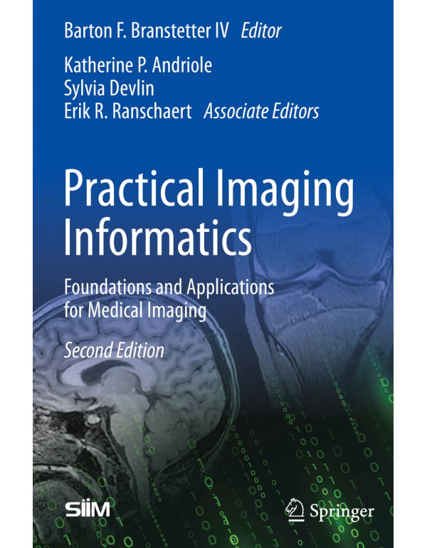 Practical Imaging Informatics: Foundations and App...