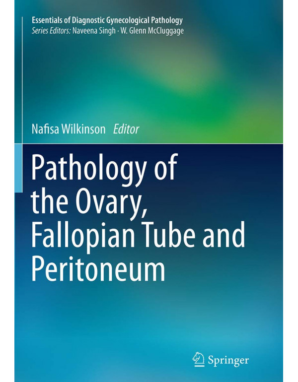 Pathology of the Ovary, Fallopian Tube and Periton...