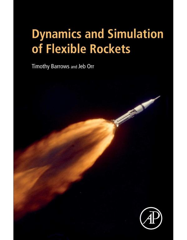 Dynamics and Simulation of Flexible Rockets by Tim...