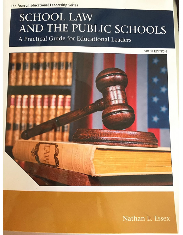 School Law And The Public Schools: A Practical Gui...