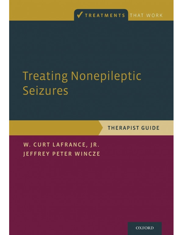 Treating Nonepileptic Seizures: Therapist Guide (T...