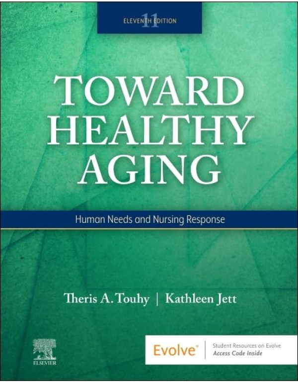 Toward Healthy Aging: Human Needs and Nursing Resp...
