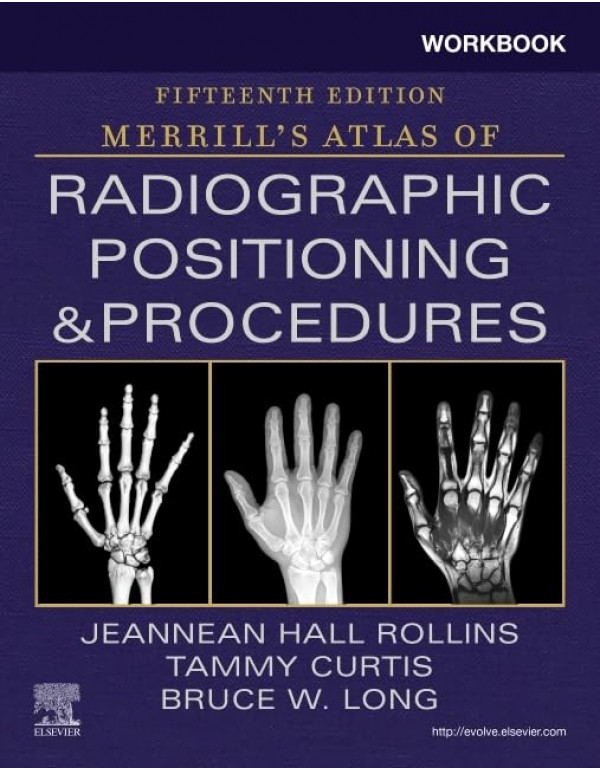 Workbook for Merrill's Atlas of Radiographic Posit...