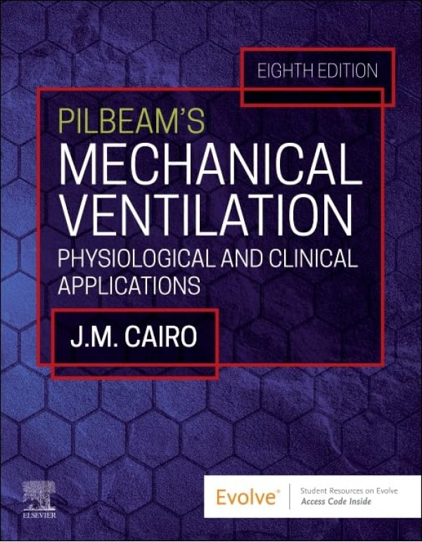 Pilbeam Mechanical Ventilation: Physiological and ...