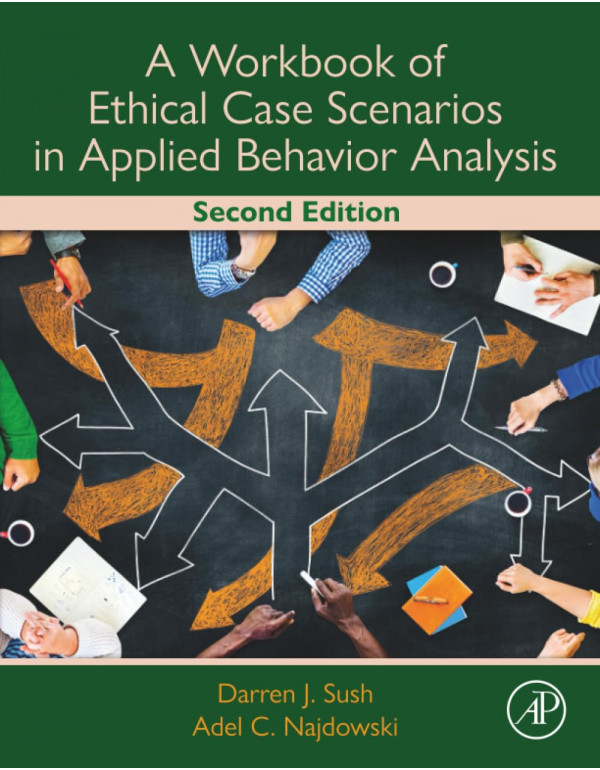 A Workbook of Ethical Case Scenarios in Applied Be...