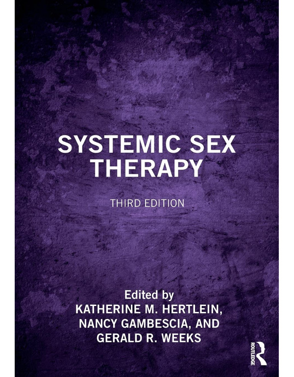 Systemic Sex Therapy 3rd Ed *US PAPERBACK* by Kath...