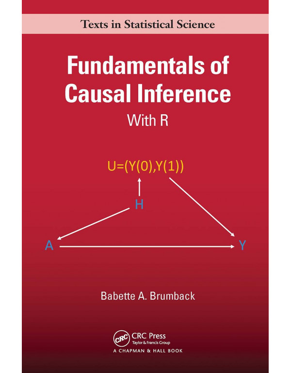 Fundamentals of Causal Inference (Chapman & Ha...