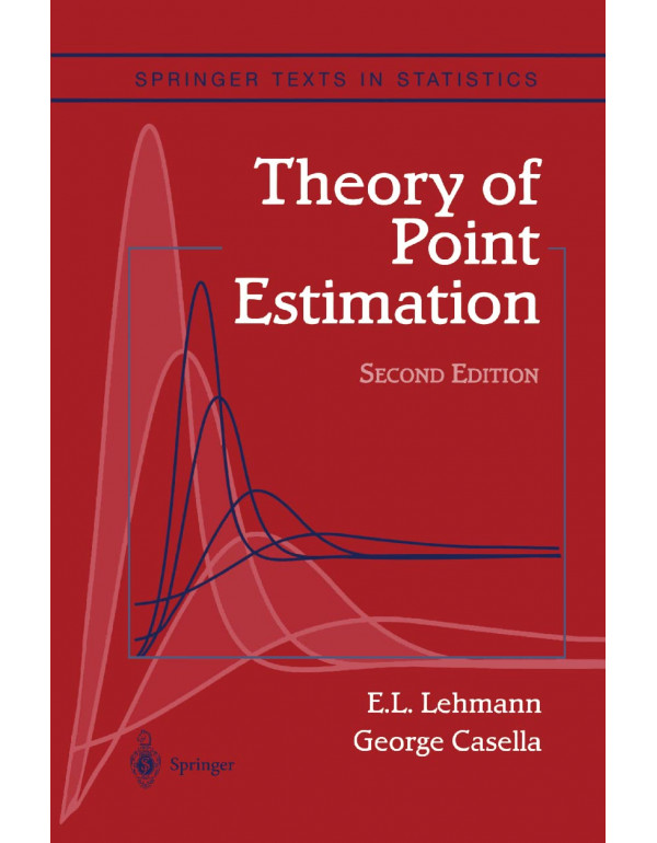 Theory of Point Estimation (Springer Texts in Stat...