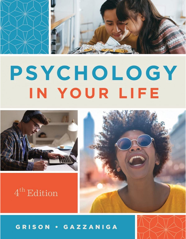Psychology in Your Life by Sarah Grison, Michael G...