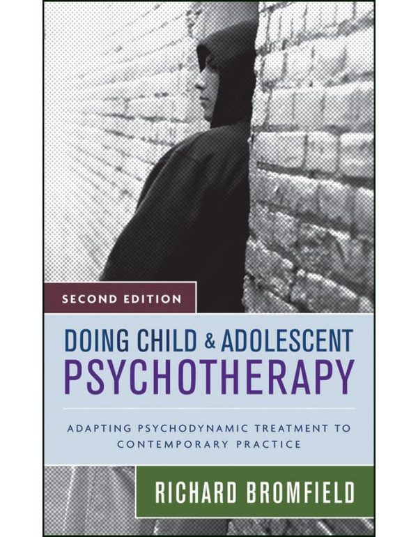 Doing Child and Adolescent Psychotherapy: Adapting...