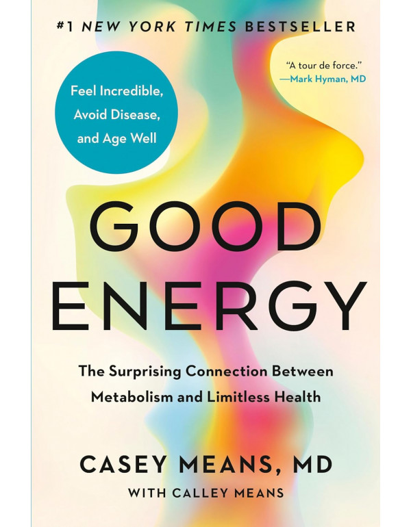 Good Energy: The Surprising Connection Between Met...