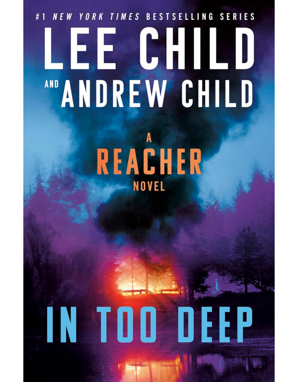 In Too Deep: A Reacher Novel (Jack Reacher) by Lee...