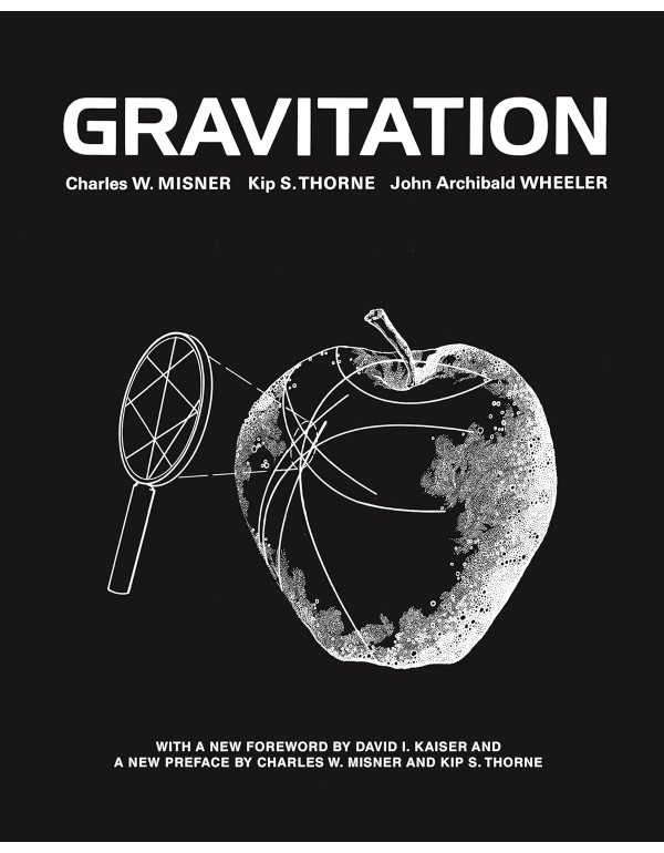 Gravitation by Charles W. Misner, Kip S. Thorne, J...