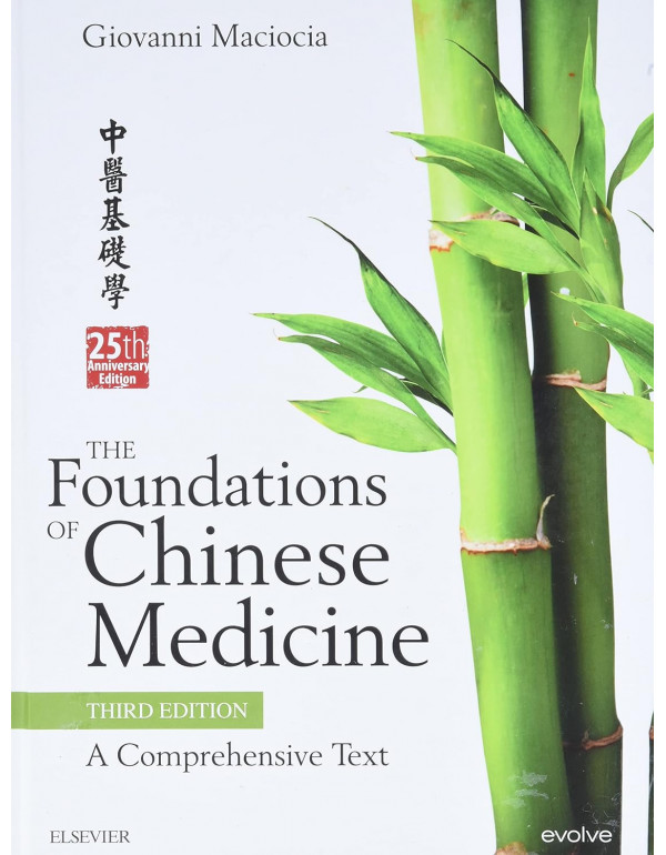 The Foundations of Chinese Medicine: A Comprehensi...