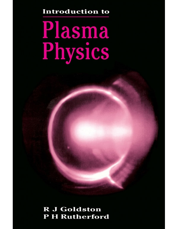 Introduction to Plasma Physics (Plasma Physics Ser...