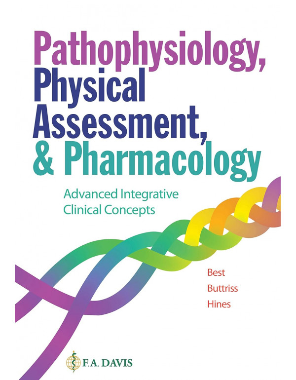 Pathophysiology, Physical Assessment, and Pharmaco...