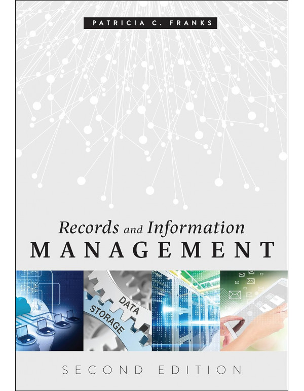 Records and Information Management by Patricia C. ...