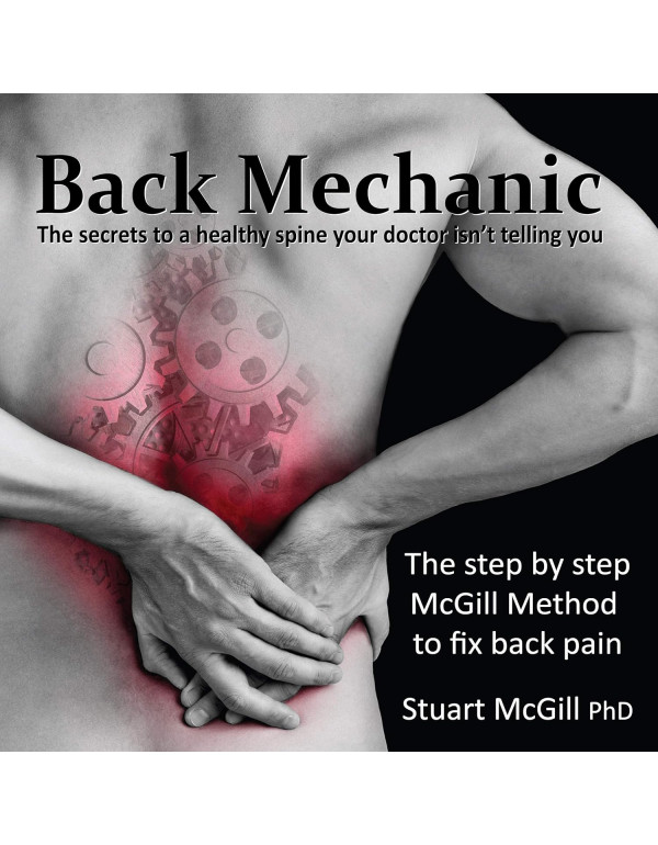 Back Mechanic by Dr. Stuart McGill (2015 Edition) ...