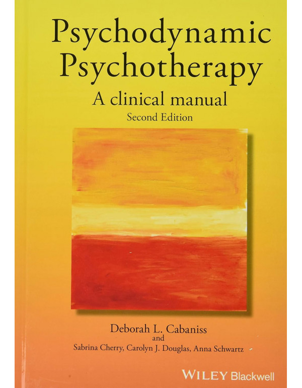 Psychodynamic Psychotherapy A Clinical Manual *US ...