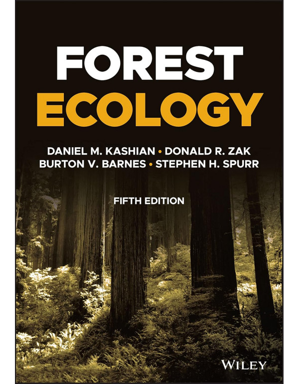 Forest Ecology by Daniel M. Kashian , Donald R. Za...