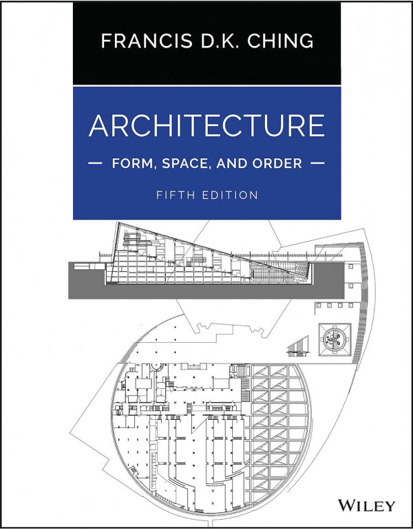 Architecture: Form, Space, and Order by Francis D....