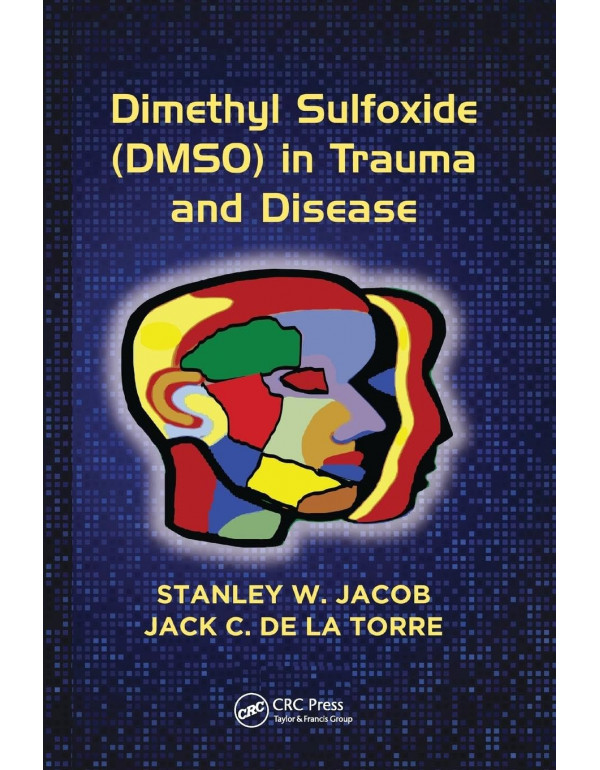 Dimethyl Sulfoxide (DMSO) in Trauma and Disease by...