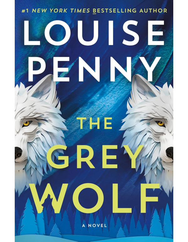 The Grey Wolf: A Novel (Chief Inspector Gamache No...
