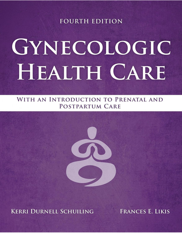 Gynecologic Health Care: With an Introduction to P...