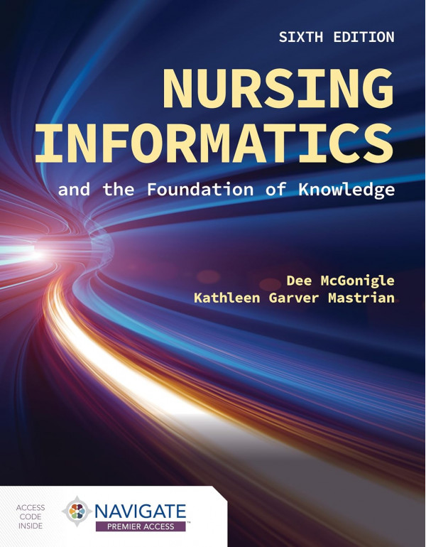 Nursing Informatics and the Foundation of Knowledg...