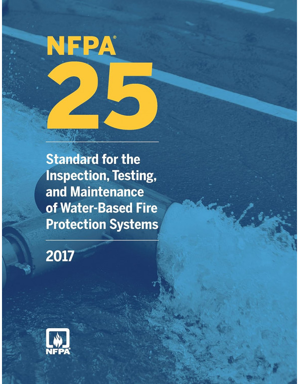 NFPA 25: Standard for the Inspection, Testing, and...
