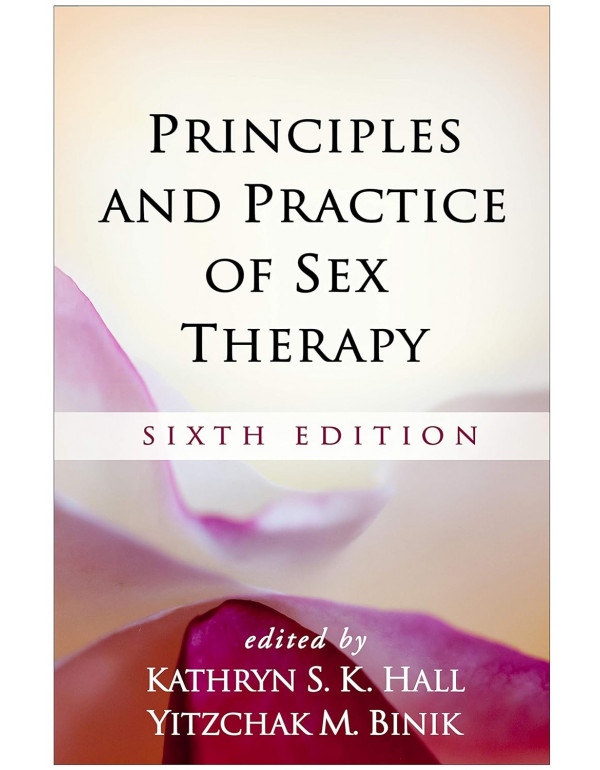Principles and Practice of Sex Therapy, 6th Editio...