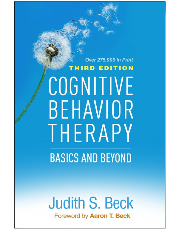 Cognitive Behavior Therapy: Basics and Beyond, 3rd...