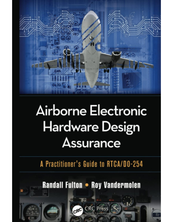 Airborne Electronic Hardware Design Assurance: A P...