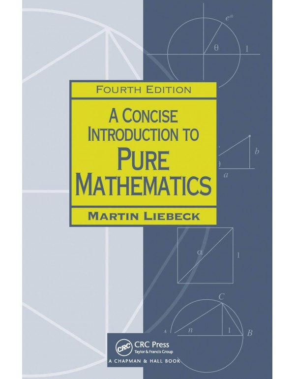 A Concise Introduction to Pure Mathematics, 4th ed...