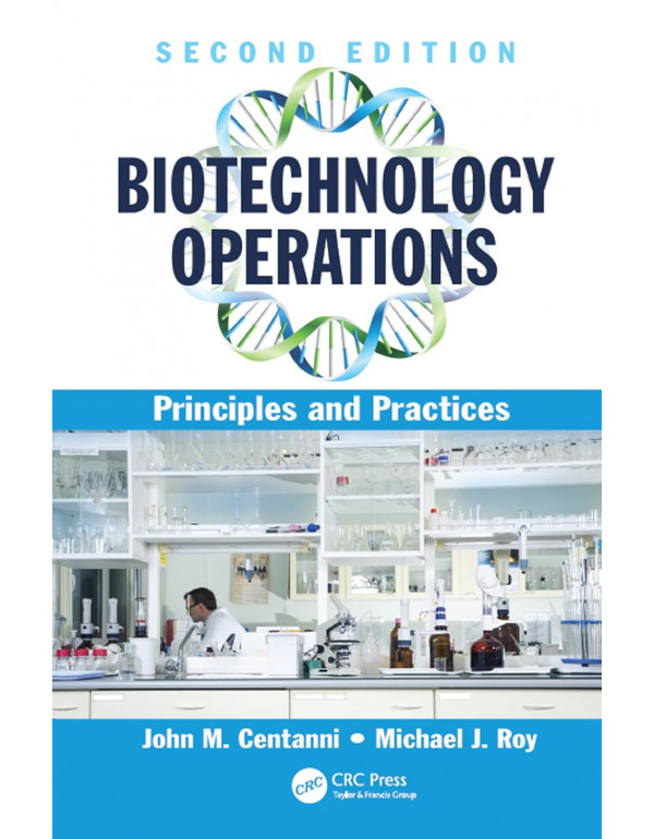 Biotechnology Operations, 2nd edition by Michael J...