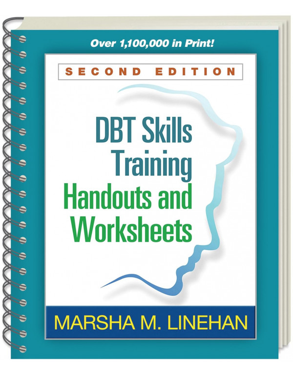 DBT Skills Training Handouts and Worksheets, Secon...