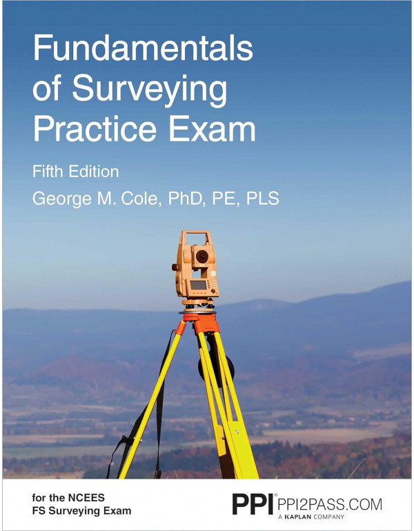 PPI Fundamentals of Surveying Practice Exam: Compr...
