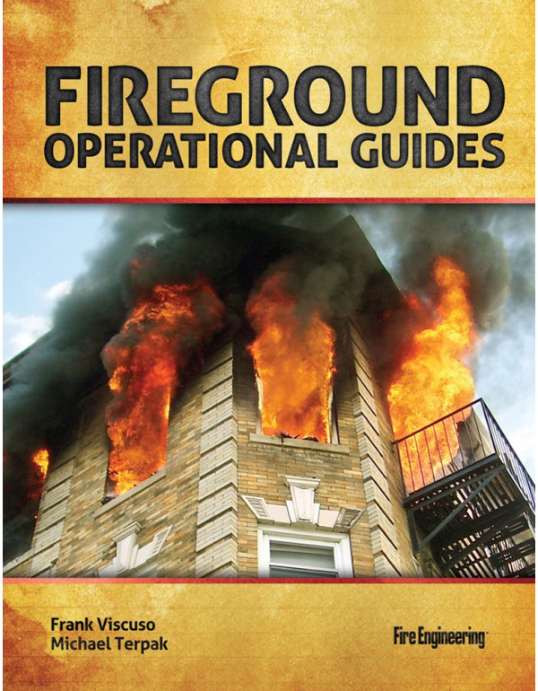 Fireground Operational Guides by Frank Viscuso, Mi...