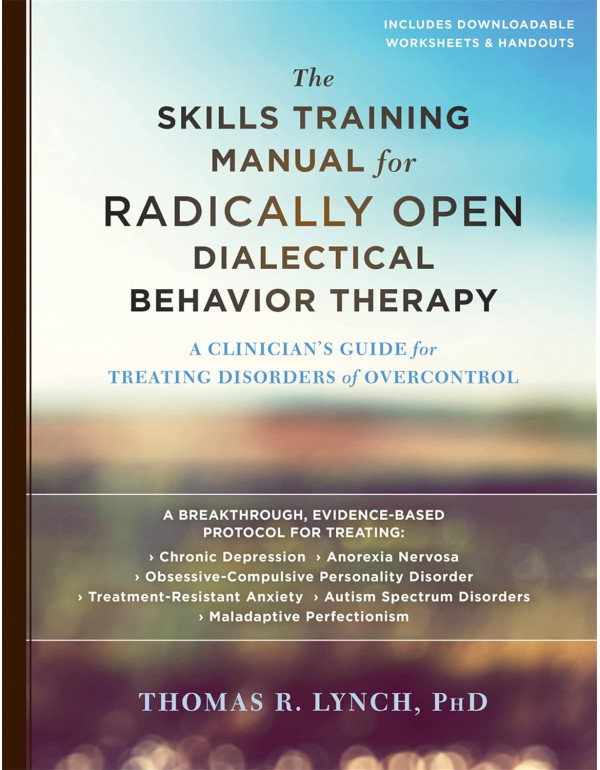 The Skills Training Manual for Radically Open Dial...