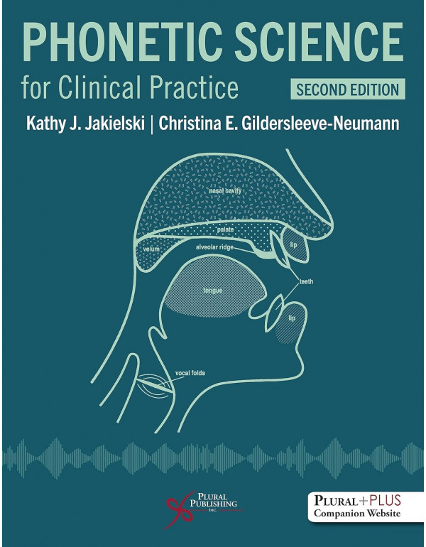 Phonetic Science for Clinical Practice, 2nd editio...