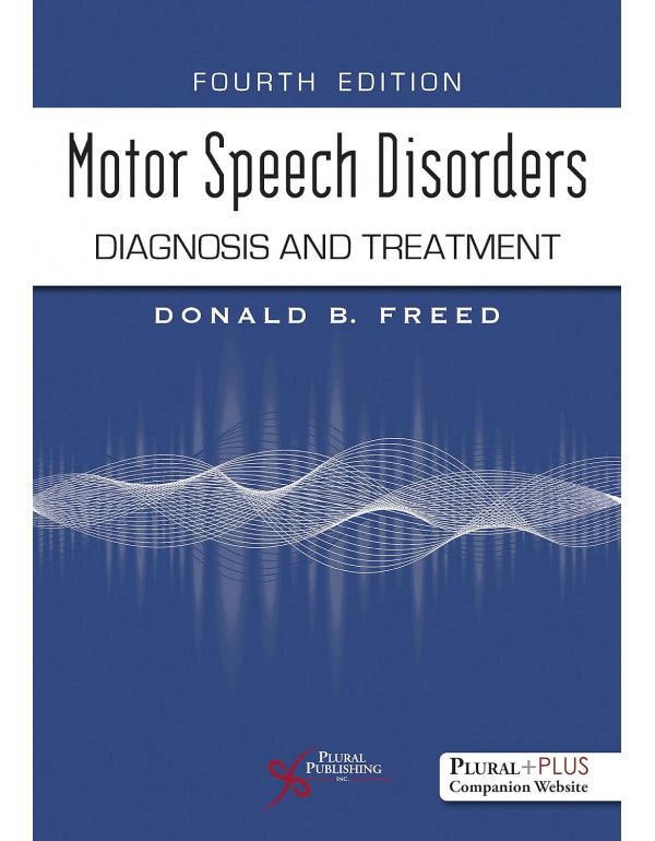 Motor Speech Disorders: Diagnosis and Treatment, 4...