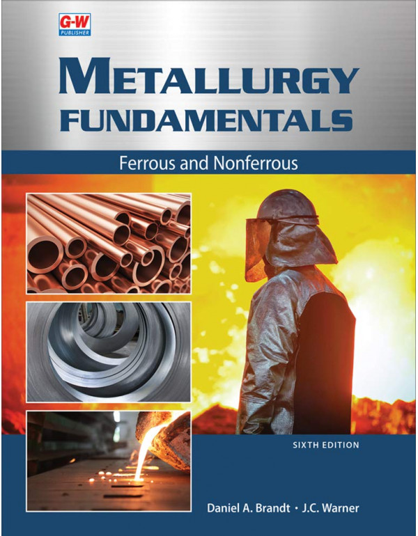 Metallurgy Fundamentals: Ferrous and Nonferrous by...