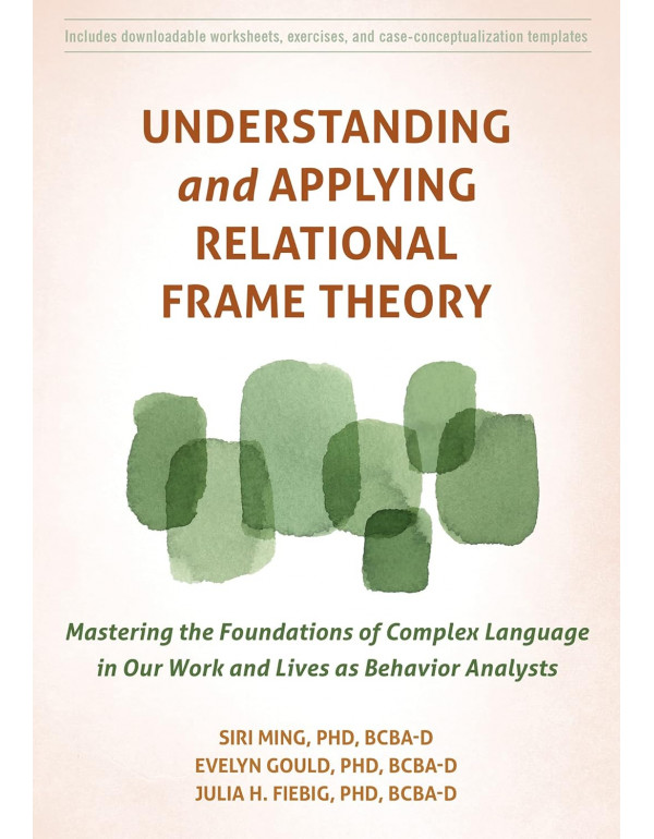 Understanding and Applying Relational Frame Theory...