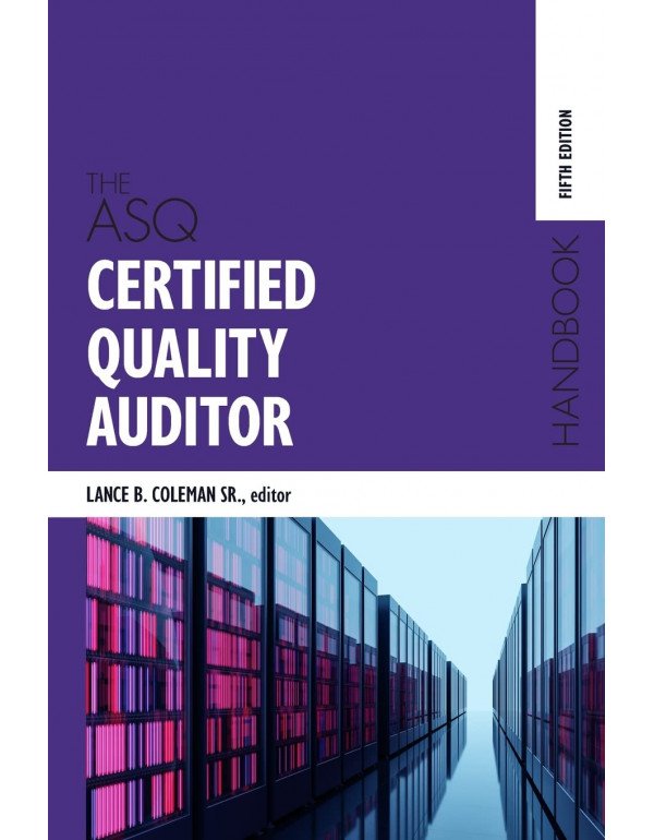 The ASQ Certified Quality Auditor Handbook, 5th ed...