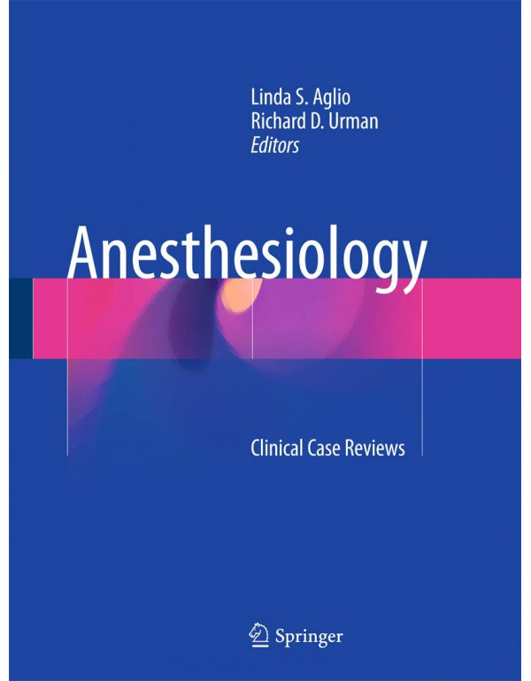 Anesthesiology: Clinical Case Reviews by Linda S. ...