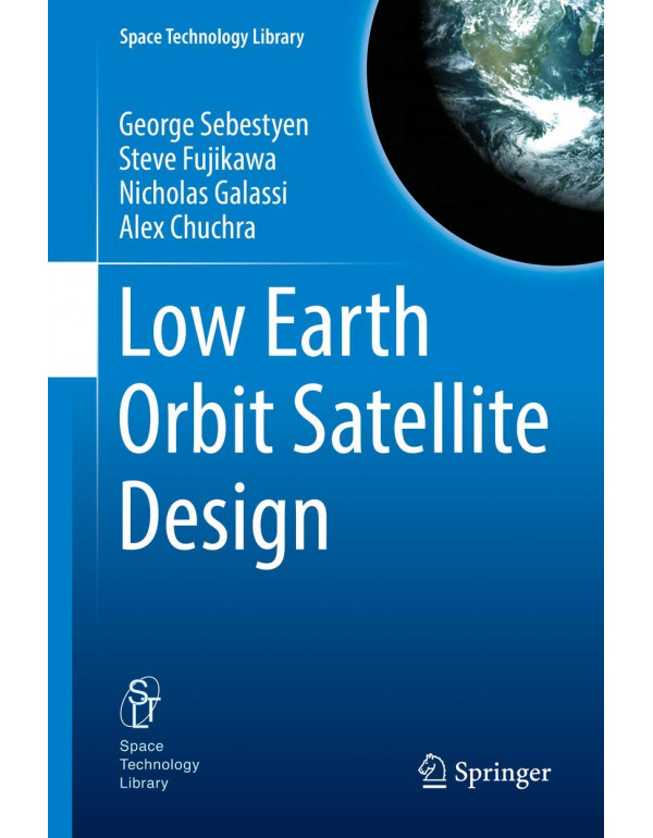 Low Earth Orbit Satellite Design by George Sebesty...
