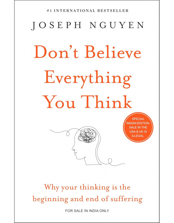 Don’t Believe Everything You Think by Joseph Ngu...